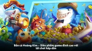 Bắn cá hoàng kim