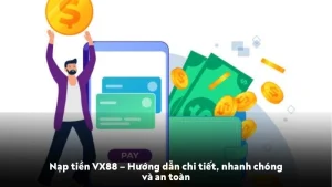 Nạp tiền Vx88